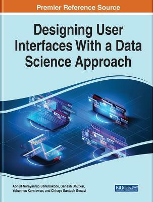 Handbook of Research on Designing User Interfaces With a Data Science Approach(English, Hardcover, unknown)