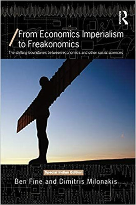 FROM ECONOMICS IMPERIALISM TO FREAKONOMICS(Paperback, Ben Fine)
