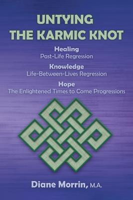 Untying the Karmic Knot(English, Paperback, Morrin M a Diane)