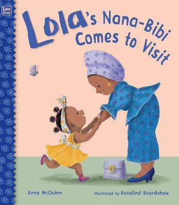 Lola's Nana-Bibi Comes to Visit(English, Hardcover, McQuinn Anna)