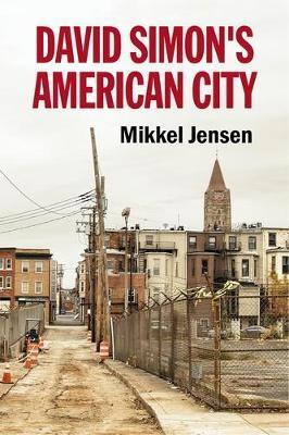 David Simon's American City(English, Hardcover, Jensen Mikkel)