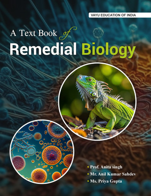A TEXTBOOK OF REMEDIAL BIOLOGY(Paperback, Prof. Anita Singh, Mr. Anil Kumar Sahdev, Ms. Priya Gupta)