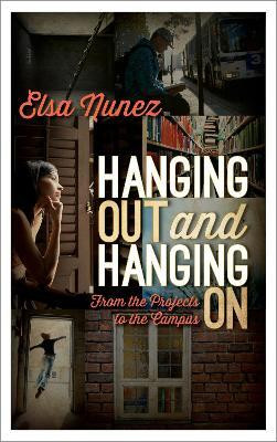 Hanging Out and Hanging On(English, Hardcover, Nunez Elsa)