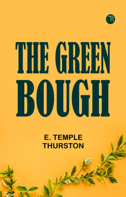 The Green Bough(Paperback, E. Temple Thurston)