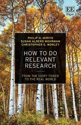 How to Do Relevant Research(English, Hardcover, Mirvis Philip H.)