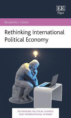 Rethinking International Political Economy(English, Hardcover, Cohen Benjamin J.)