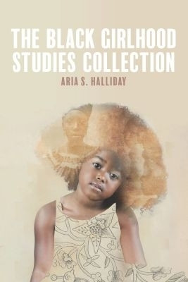 The Black Girlhood Studies Collection(English, Paperback, unknown)