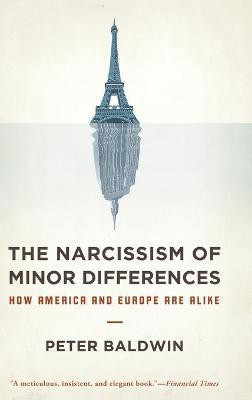 The Narcissism of Minor Differences(English, Hardcover, Baldwin Peter)