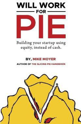 Will Work for Pie(English, Paperback, Moyer Mike)