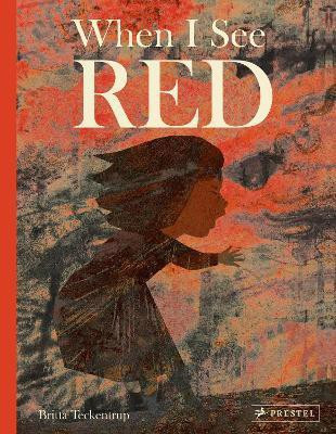When I See Red(English, Hardcover, Teckentrup Britta)