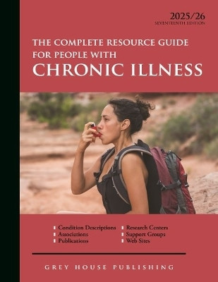 Complete Resource Guide for People with Chronic Illness, 2025/26(English, Paperback, Grey House Publishing)