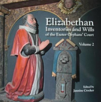 Elizabethan Inventories and Wills of the Exeter OrphansAE Court, Vol. 2(English, Paperback, unknown)