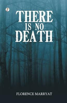 There is No Death(English, Paperback, Marryat Florence)