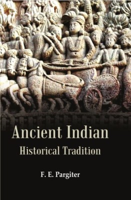 Ancient Indian Historical Tradition [Hardcover](Hardcover, F. E. Pargiter)