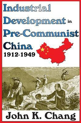 Industrial Development in Pre-Communist China(English, Paperback, unknown)