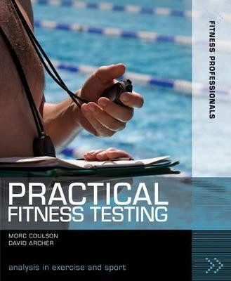 Practical Fitness Testing(English, Paperback, Coulson Morc)