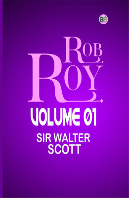Rob Roy Volume 01(Paperback, SIR WALTER SCOTT)