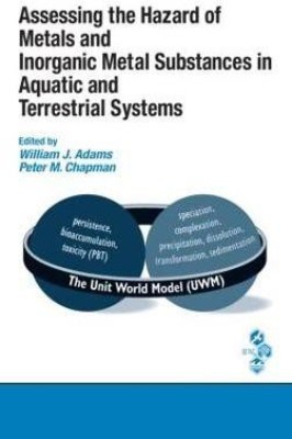 Assessing the Hazard of Metals and Inorganic Metal Substances in Aquatic and Terrestrial Systems(English, Hardcover, unknown)