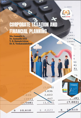 Corporate Taxation and Financial Planning with 1 Disc(Hardcover, Ms. Gomathi A., Dr. Samadhi Dilli, V.R. Ramakrishna, Dr. K. Venkatalakshmi)