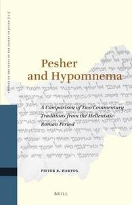 Pesher and Hypomnema: A Comparison of Two Commentary Traditions from the Hellenistic-Roman Period(English, Electronic book text, Hartog Pieter)