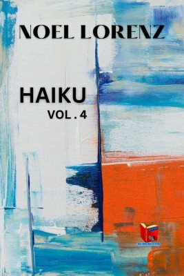 Haiku (vol.4)(English, Paperback, Noel Lorenz)