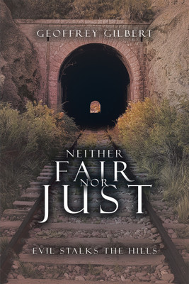 Neither Fair nor Just(English, Hardcover, Gilbert Geoffrey)