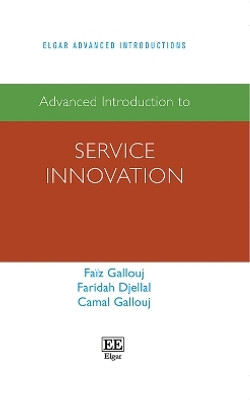 Advanced Introduction to Service Innovation(English, Hardcover, Gallouj Faiz)