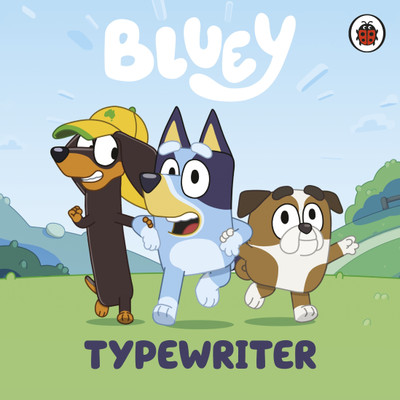 Bluey: Typewriter(English, Board book, Bluey)