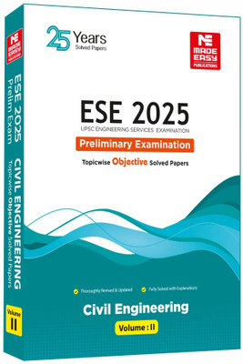 ESE 2025: Preliminary Exam: Civil Engineering Objective Solved Paper Vol-2(Paperback, MADE EASY Editorial Board)