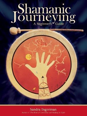 Shamanic Journeying(English, Paperback, Ingerman Sandra)