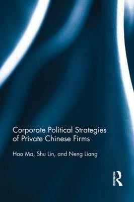 Corporate Political Strategies of Private Chinese Firms(English, Hardcover, Ma Hao)