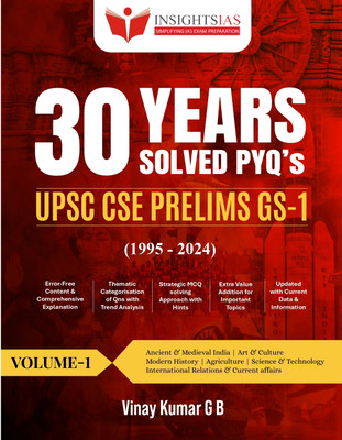 UPSC CSE Prelims GS-1 - 30 Years Solved PYQ's (1995-2024) | VOLUME-1 
 - Ancient & Medieval India. Art & Culture. Modern History. Agriculture. Science & Technology. International Relations & Current Affairs|(Paperback, Vinay Kumar G. B.)