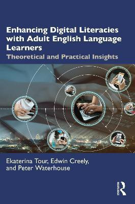Enhancing Digital Literacies with Adult English Language Learners(English, Paperback, Tour Ekaterina)