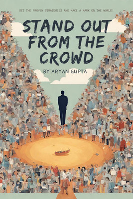 Stand Out From The Crowd(English, Hardcover, Aryan Gupta)