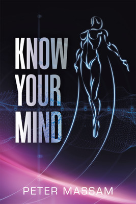 Know Your Mind(English, Paperback, Massam Peter)