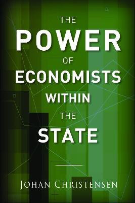 The Power of Economists within the State(English, Hardcover, Christensen Johan)