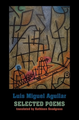 Selected Poems(English, Paperback, Aguilar Luis Miguel)