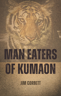 MANEATERS OF KUMAON(Paperback, Jim Corbett)