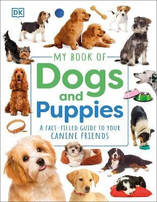 My Book of Dogs and Puppies(English, Hardcover, DK)