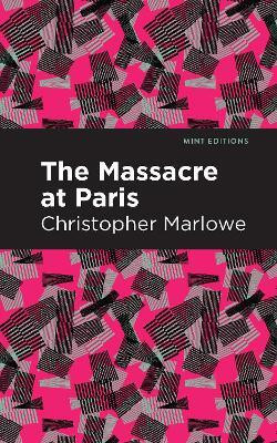 Massacre at Paris(English, Paperback, Marlowe Christopher)