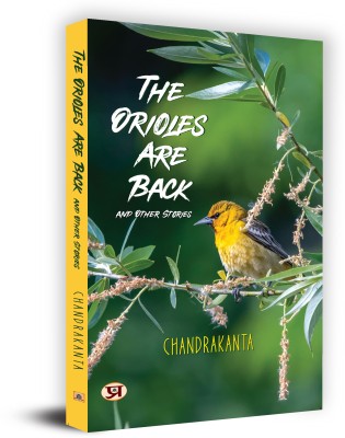 The Orioles are Back and Other Stories Book in English- Chandrakanta(Hardcover, Chandrakanta)