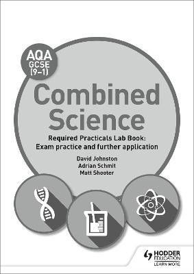 AQA GCSE (9-1) Combined Science Student Lab Book: Exam practice and further application(English, Paperback, Johnston David)