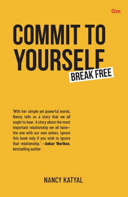 Commit to Yourself : Break Free(English, Paperback, Nancy Katyal)