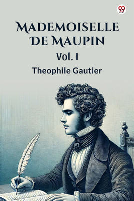 Mademoiselle De MaupinVol. I (Edition1)(English, Paperback, Gautier Theophile)