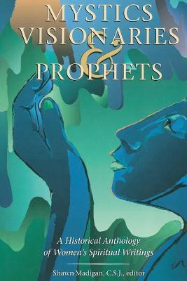 Mystics, Visionaries, and Prophets(English, Paperback, unknown)