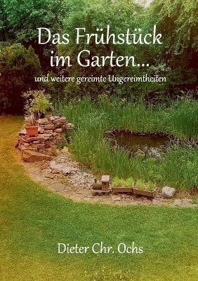 Das Fruehstueck im Garten...(German, Paperback, Ochs Dieter Chr)
