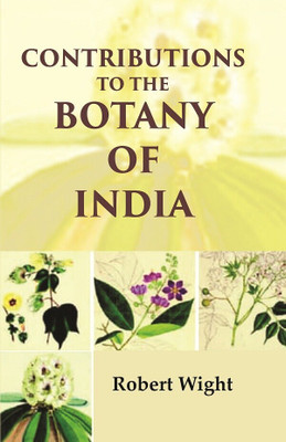 Contributions to the Botany of India(Paperback, Robert Wight)