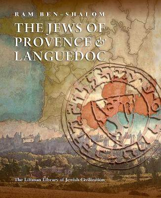 The Jews of Provence and Languedoc(English, Hardcover, Ben-Shalom Ram)