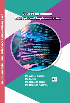 Java Programming Concepts and Implementation(Paperback, Dr. Ashok Kumar Dr. Sarita Dr. Manisha Jailia Dr. Manisha Agarwal)