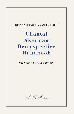 Chantal Akerman Retrospective Handbook(English, Paperback, Roberts Adam)